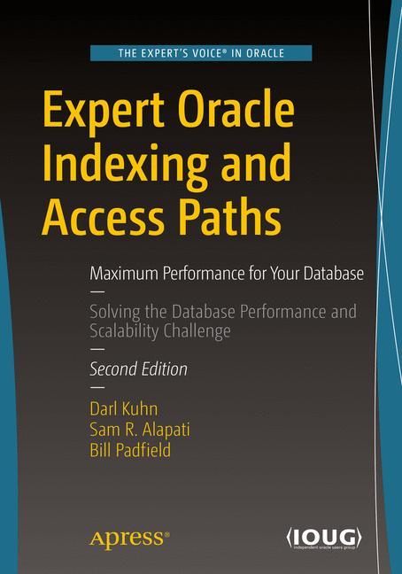 Expert Oracle Indexing and Access Paths