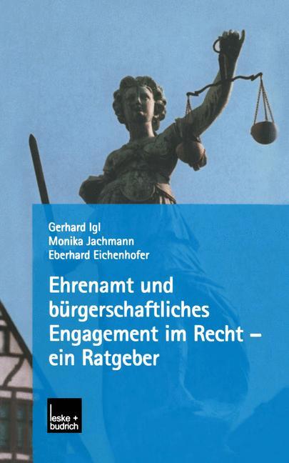 Ehrenamt und bürgerschaftliches Engagement im Recht ¿ ein Ratgeber