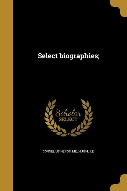 Select biographies;