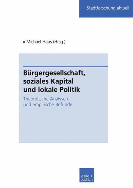 Bürgergesellschaft, soziales Kapital und lokale Politik