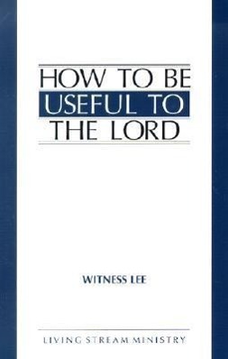 How to Be Useful to the Lord