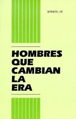 Hombres Que Cambian la Era = Men Who Turn the Age