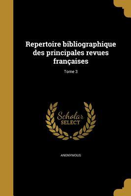 Repertoire bibliographique des principales revues françaises; Tome 3