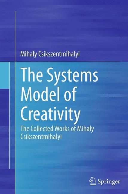 The Systems Model of Creativity