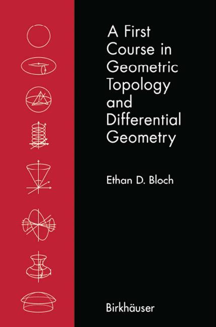 A First Course in Geometric Topology and Differential Geometry