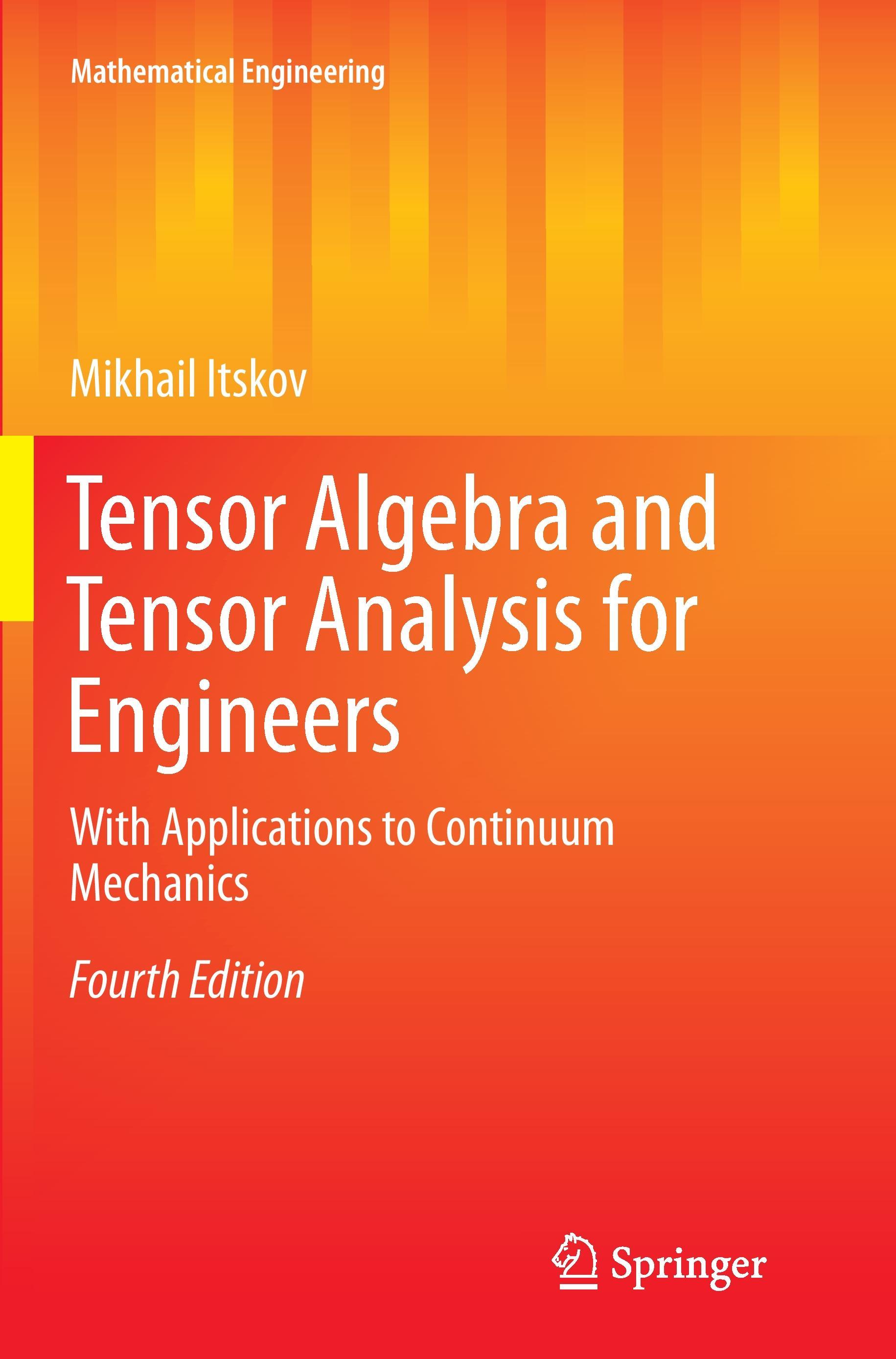 Tensor Algebra and Tensor Analysis for Engineers