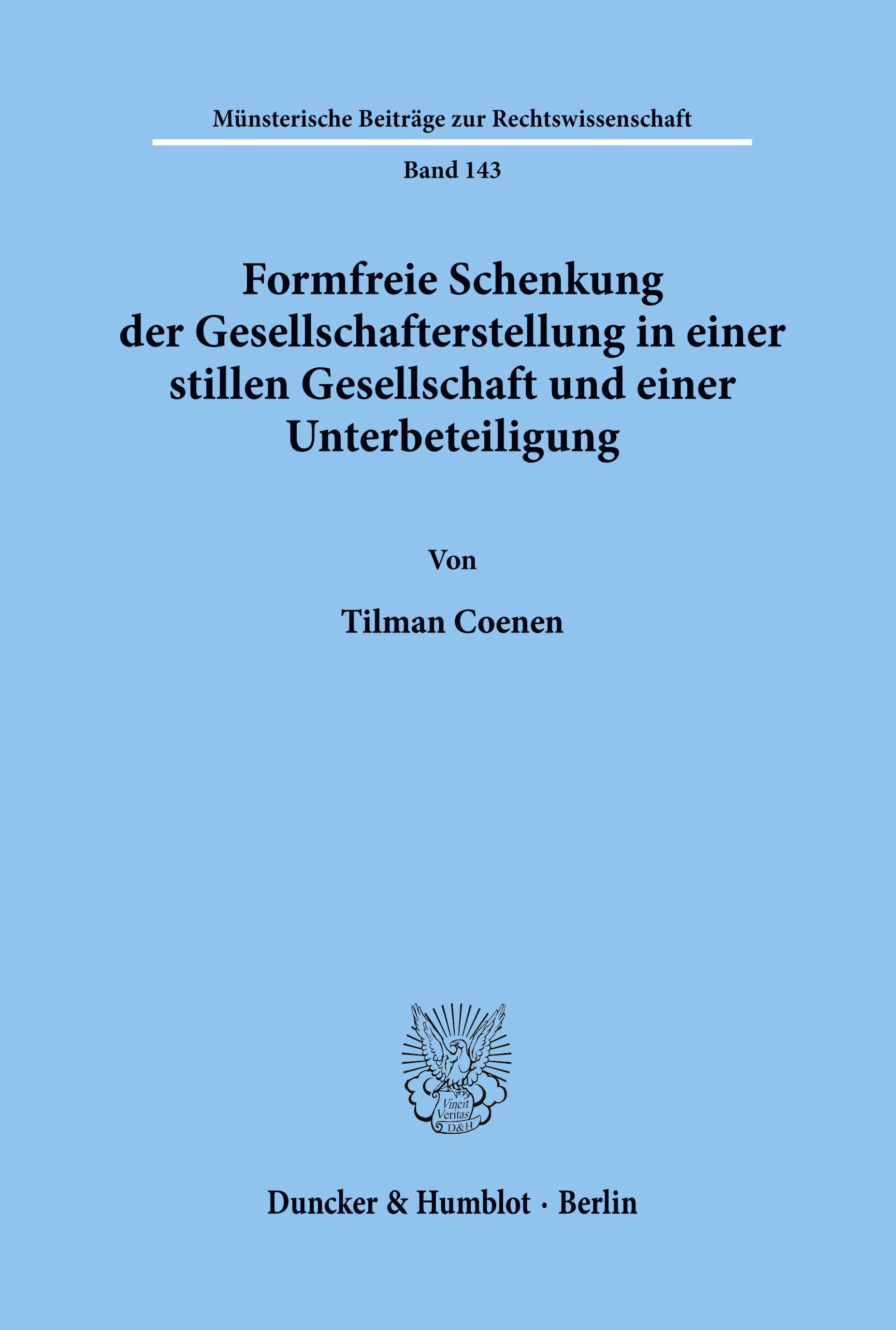 Formfreie Schenkung der Gesellschafterstellung in einer stillen Gesellschaft und einer Unterbeteiligung.