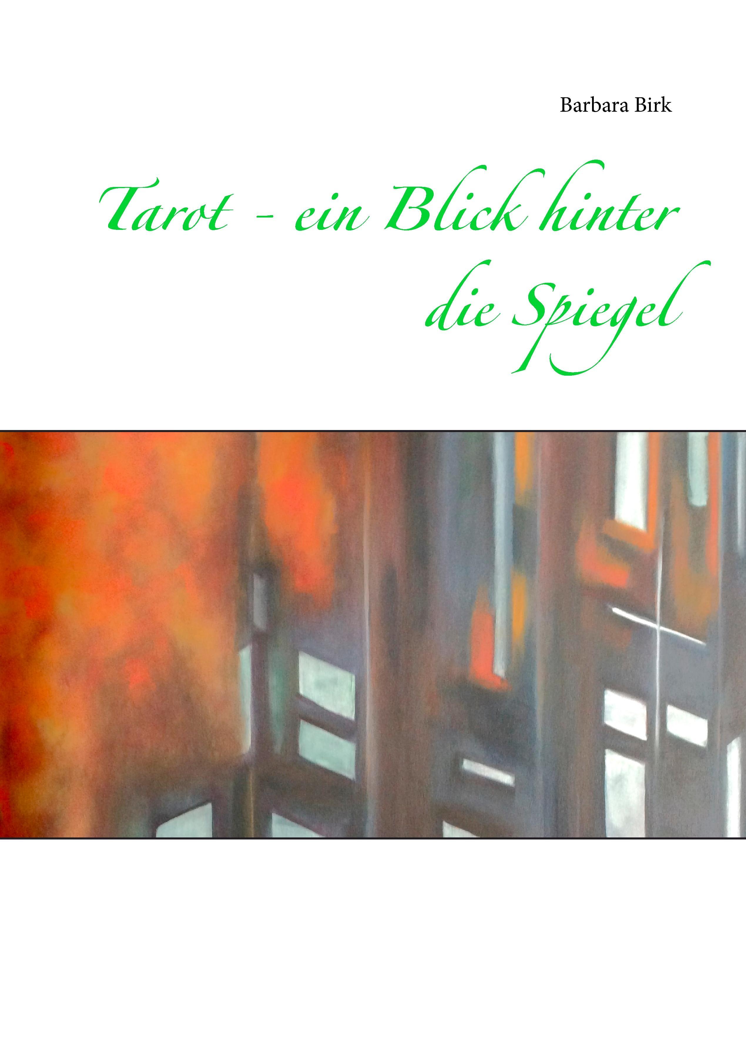 Tarot - ein Blick hinter die Spiegel