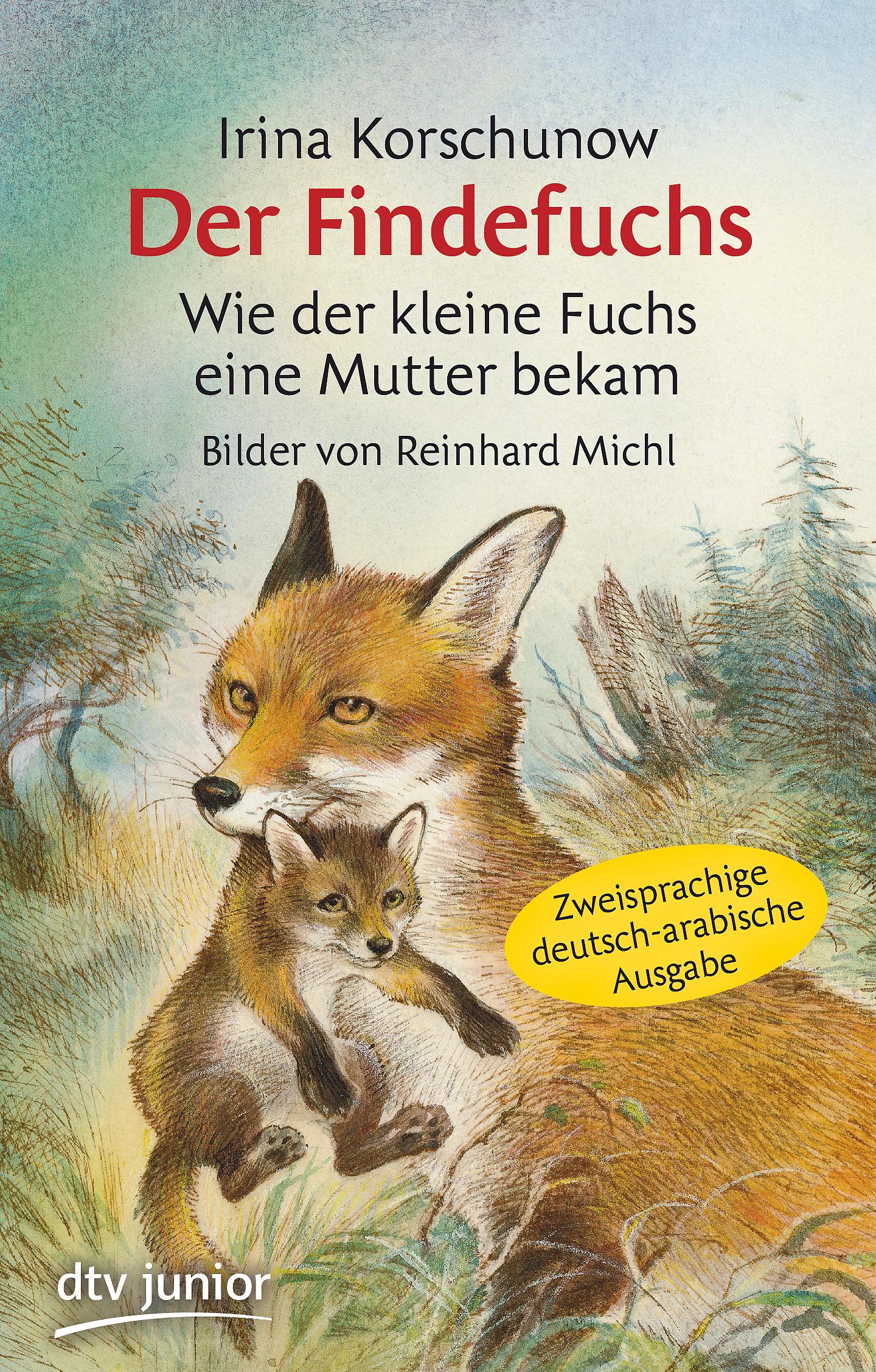 Der Findefuchs  Wie der kleine Fuchs eine Mutter bekam