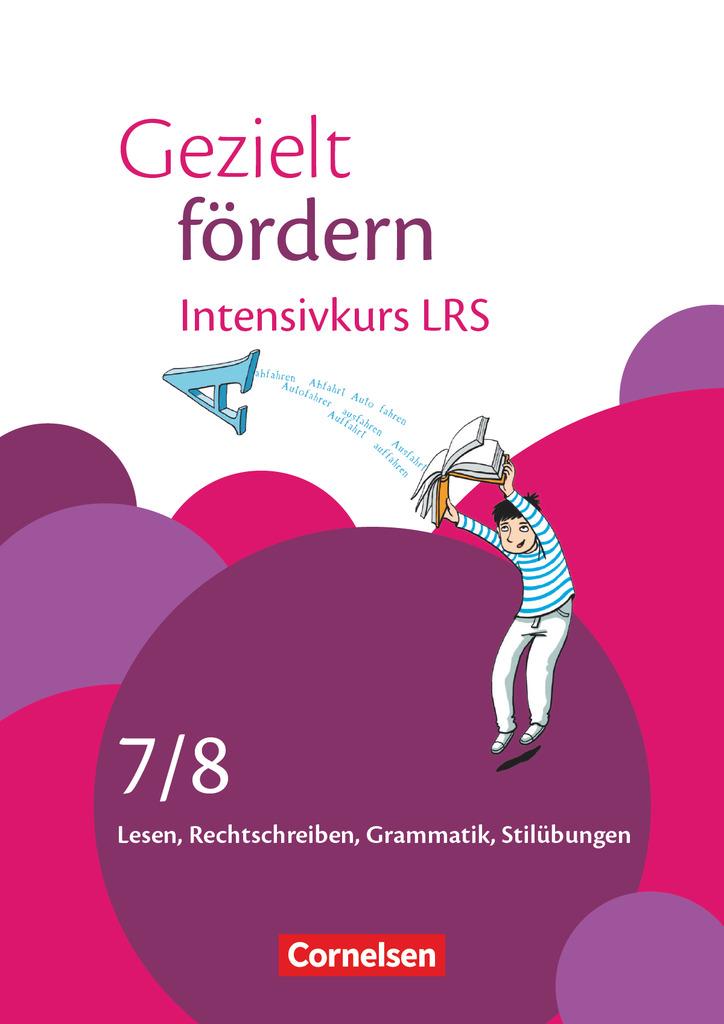 Gezielt fördern 7./8. Schuljahr - Intensivkurs LRS