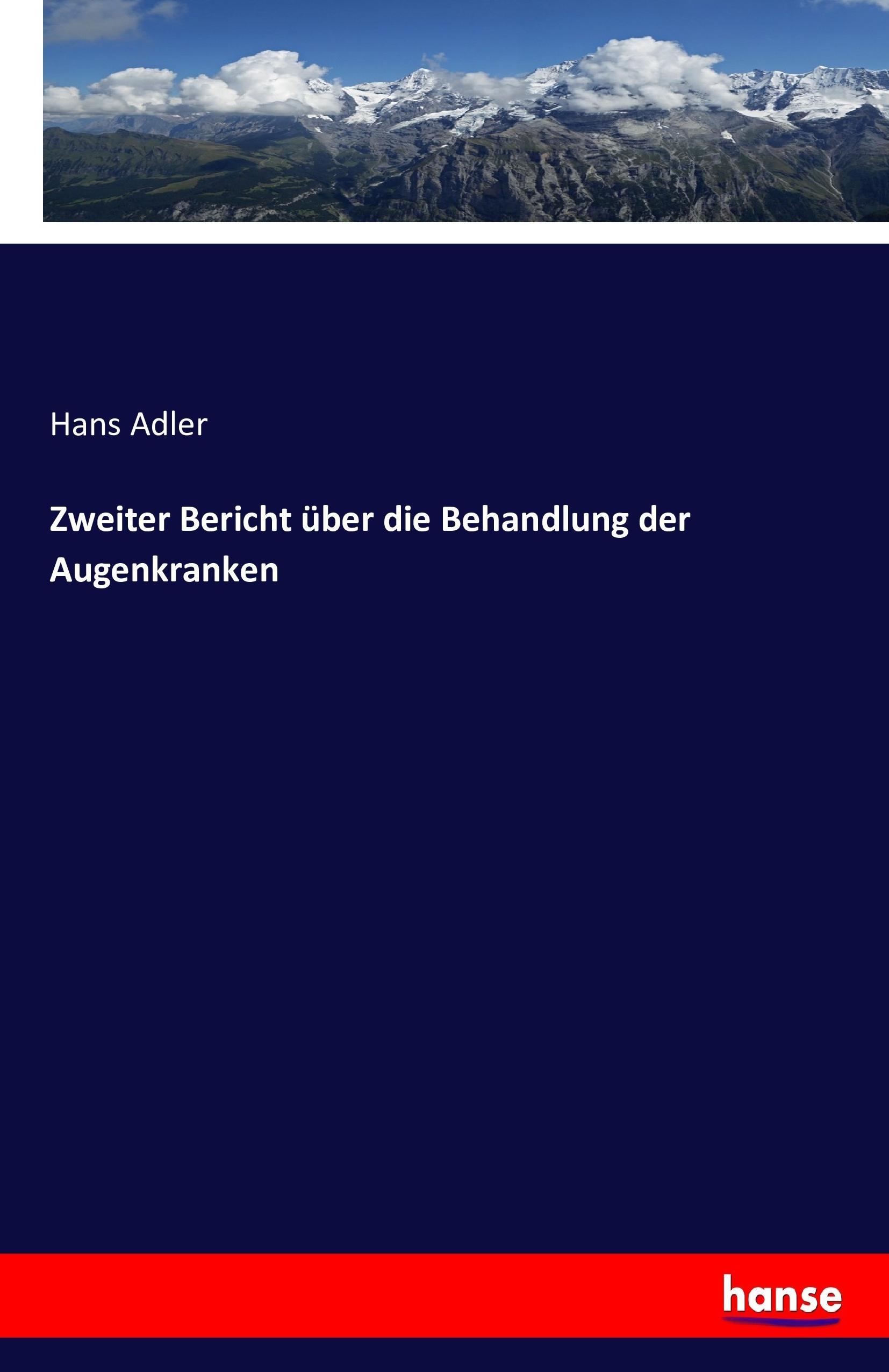 Zweiter Bericht über die Behandlung der Augenkranken