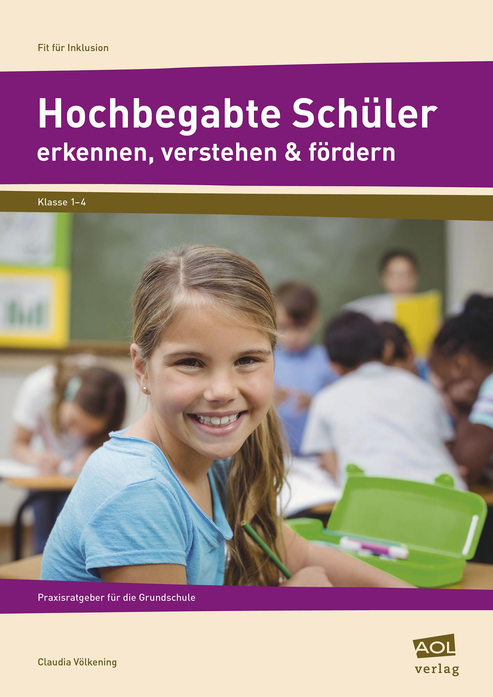 Hochbegabte Schüler erkennen, verstehen & fördern