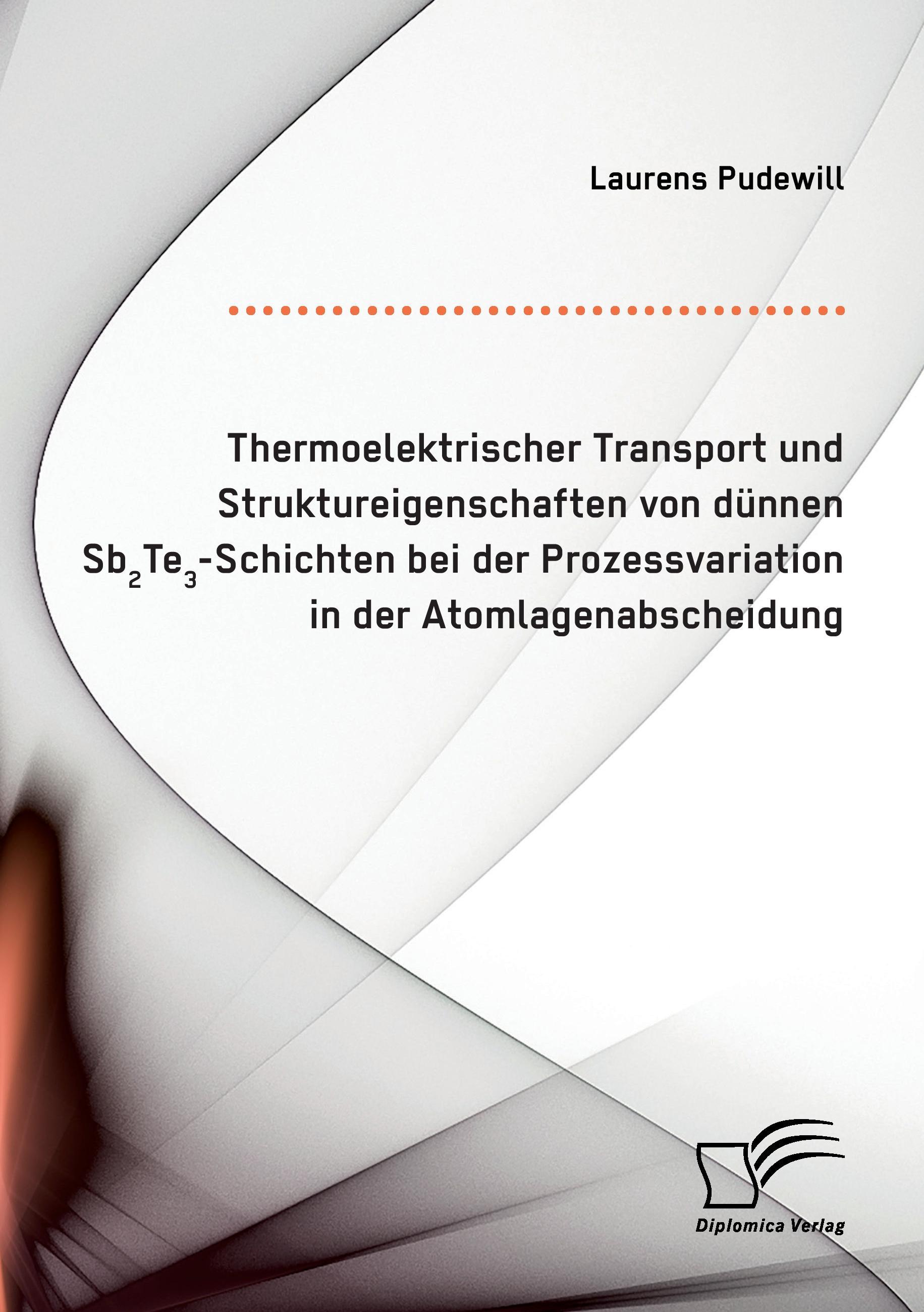 Thermoelektrischer Transport und Struktureigenschaften von dünnen Sb2Te3-Schichten bei der Prozessvariation in der Atomlagenabscheidung