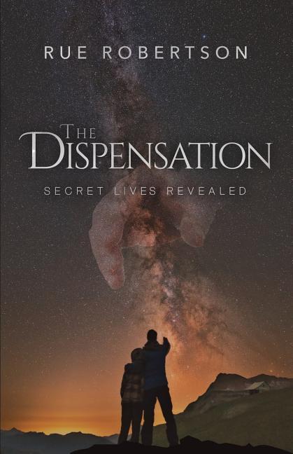 The Dispensation: Secret Lives Revealed