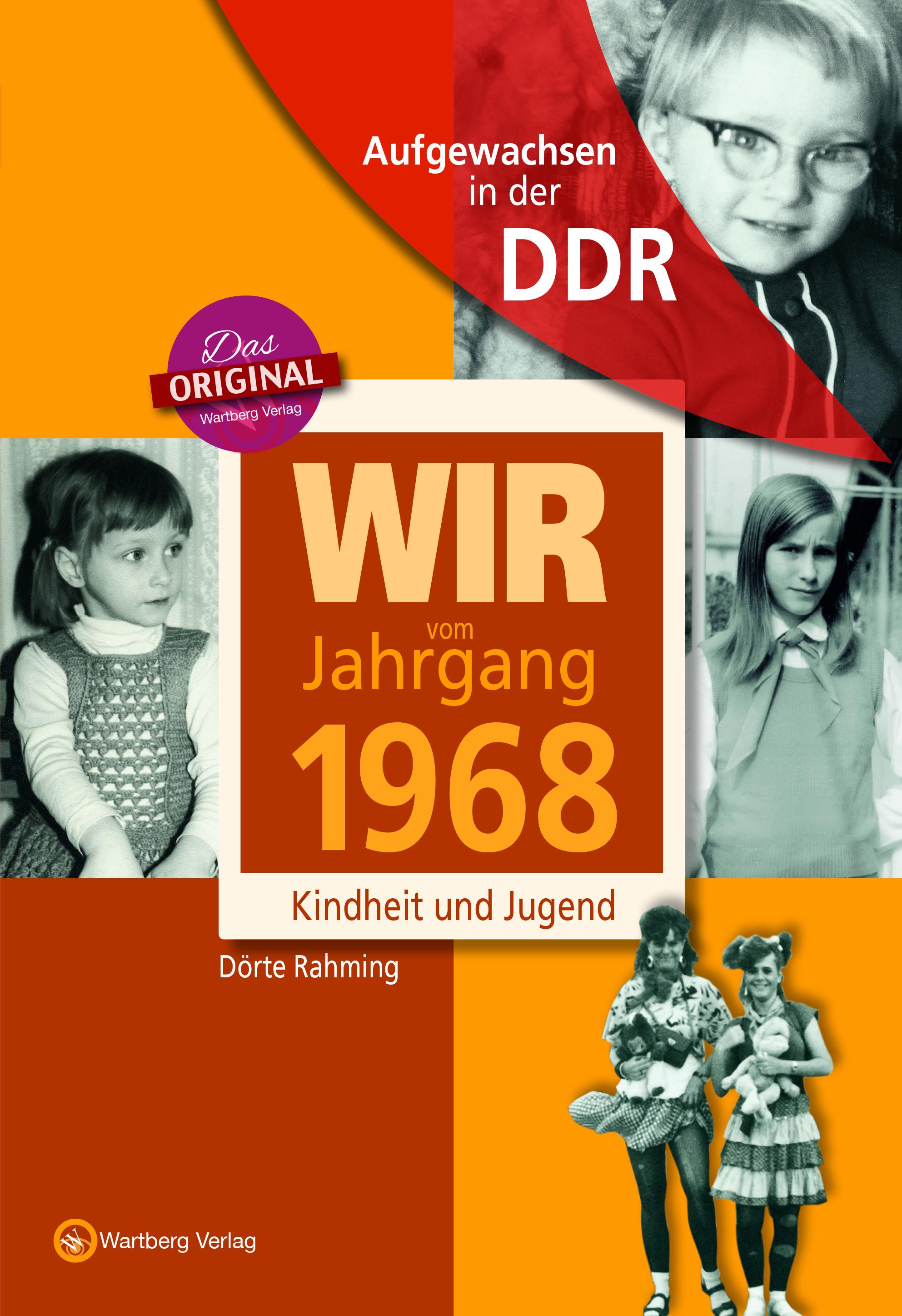 Wir vom Jahrgang 1968 - Aufgewachsen in der DDR