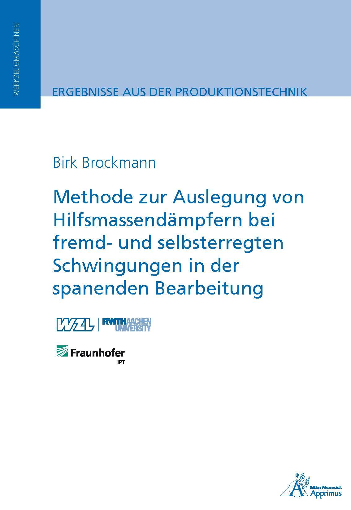 Methode zur Auslegung von Hilfsmassendämpfern bei fremd- und selbsterregten Schwingungen in der spanenden Bearbeitung