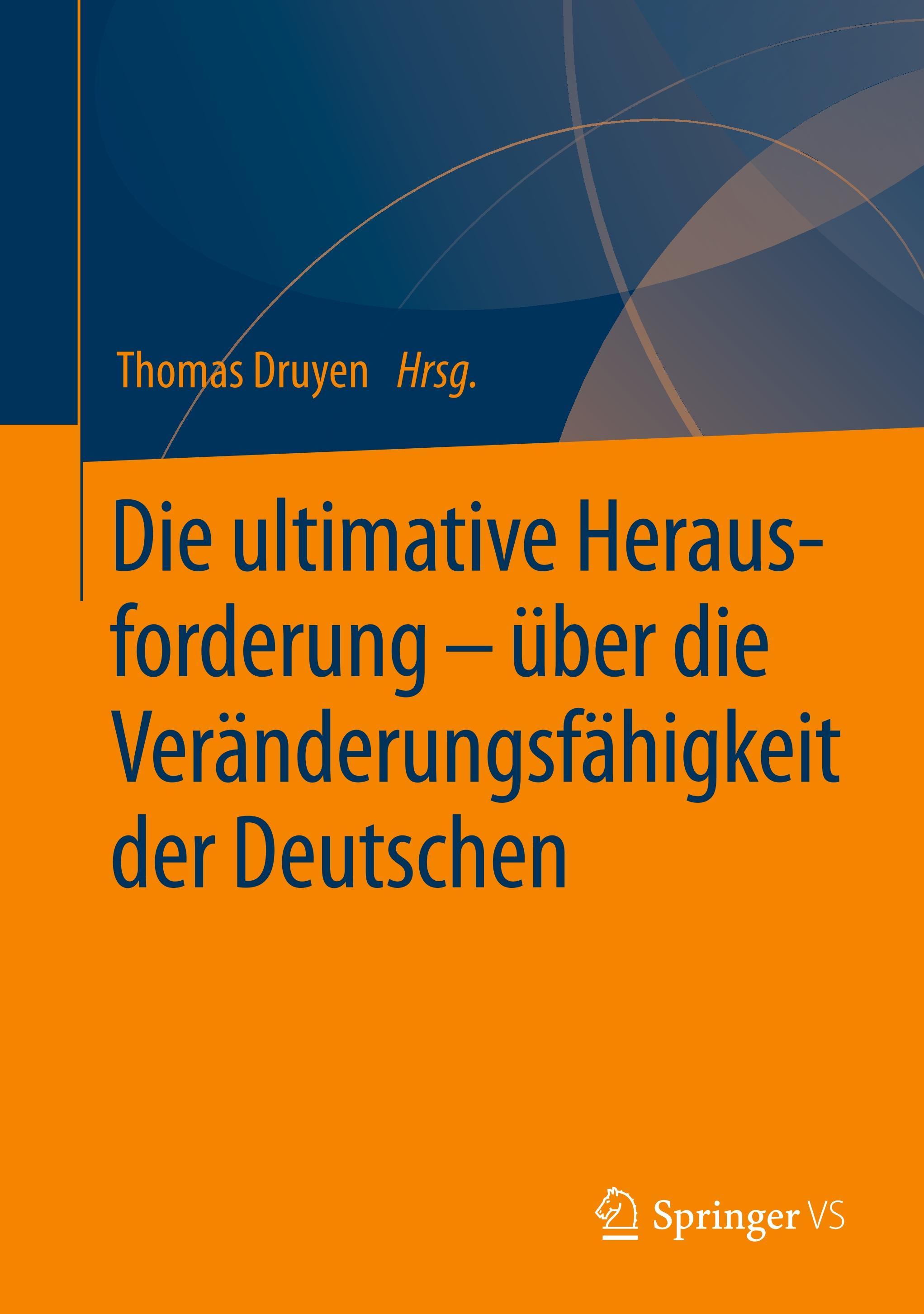 Die ultimative Herausforderung ¿ über die Veränderungsfähigkeit der Deutschen