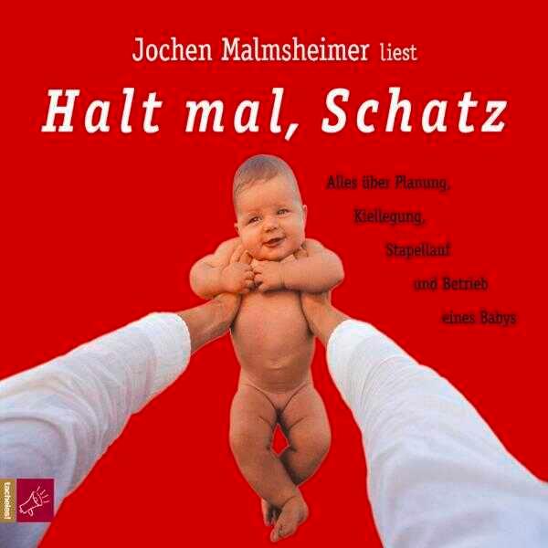 Halt mal, Schatz. 2 CDs