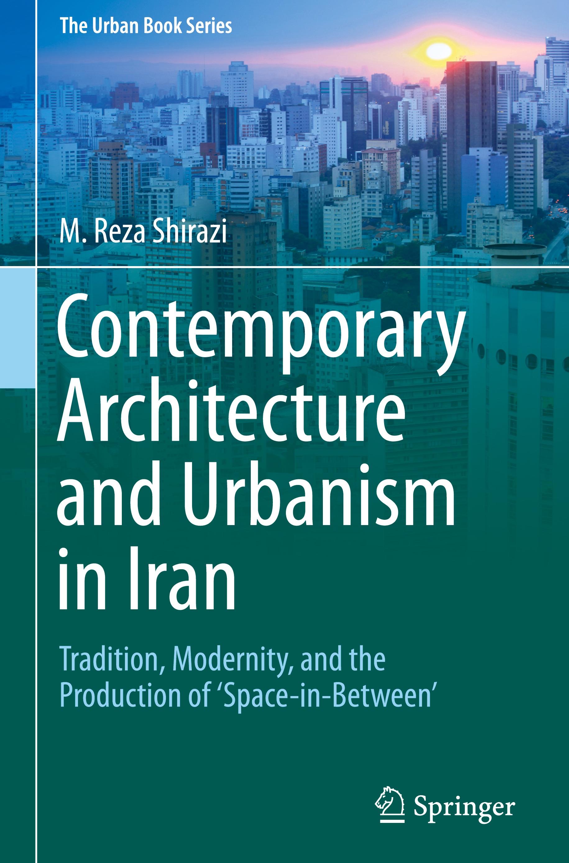 Contemporary Architecture and Urbanism in Iran