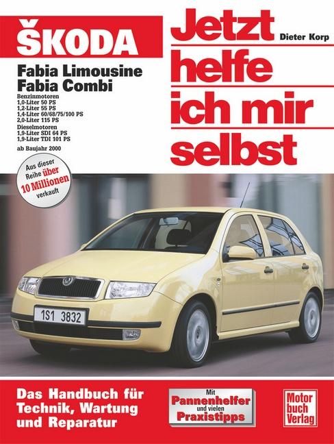 Skoda Fabia ab Modelljahr 2000. Jetzt helfe ich mir selbst