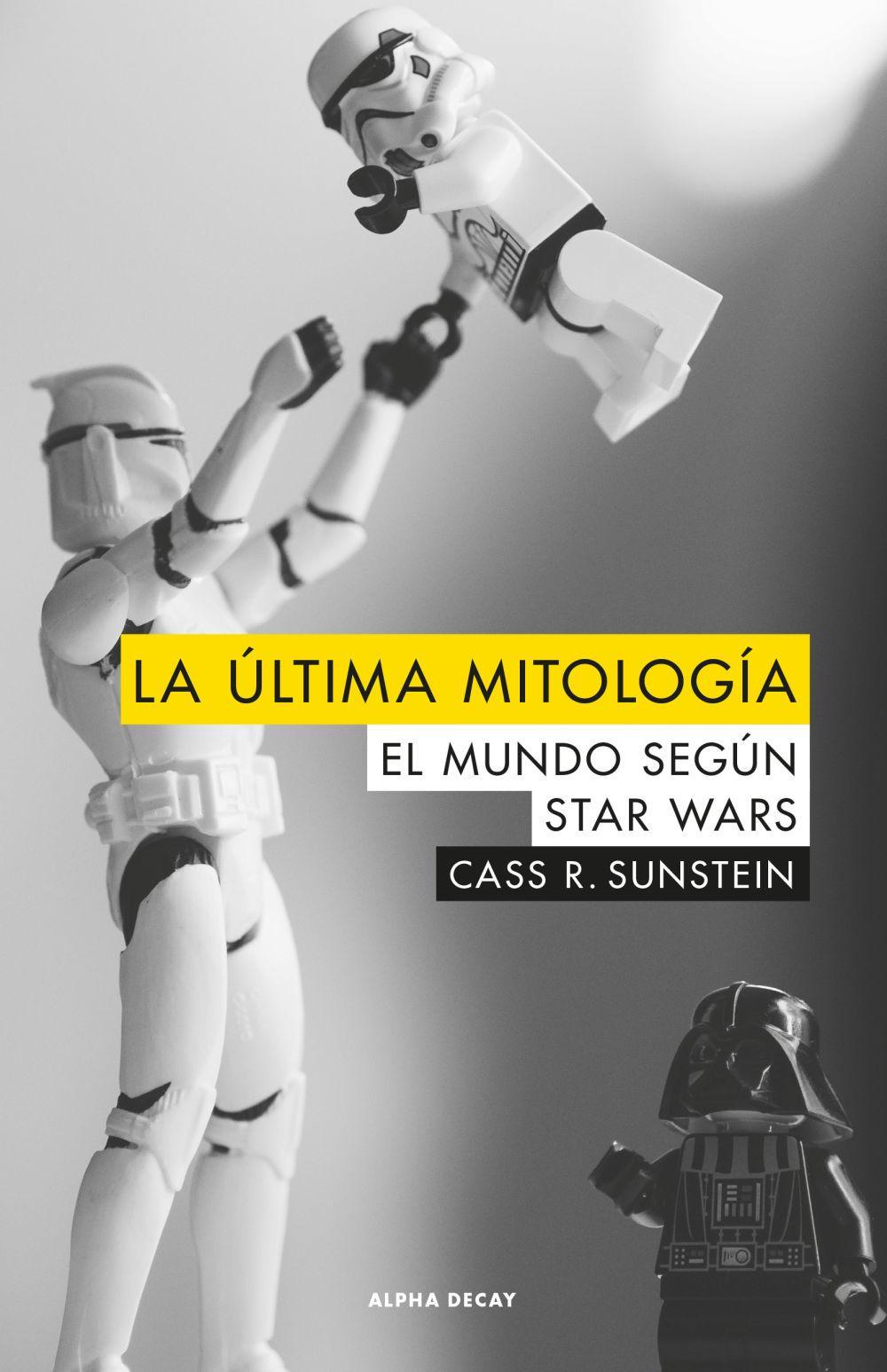 La última mitología : el mundo según Star Wars