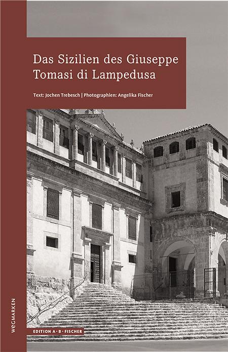 Das Sizilien des Giuseppe Tomasi di Lampedusa