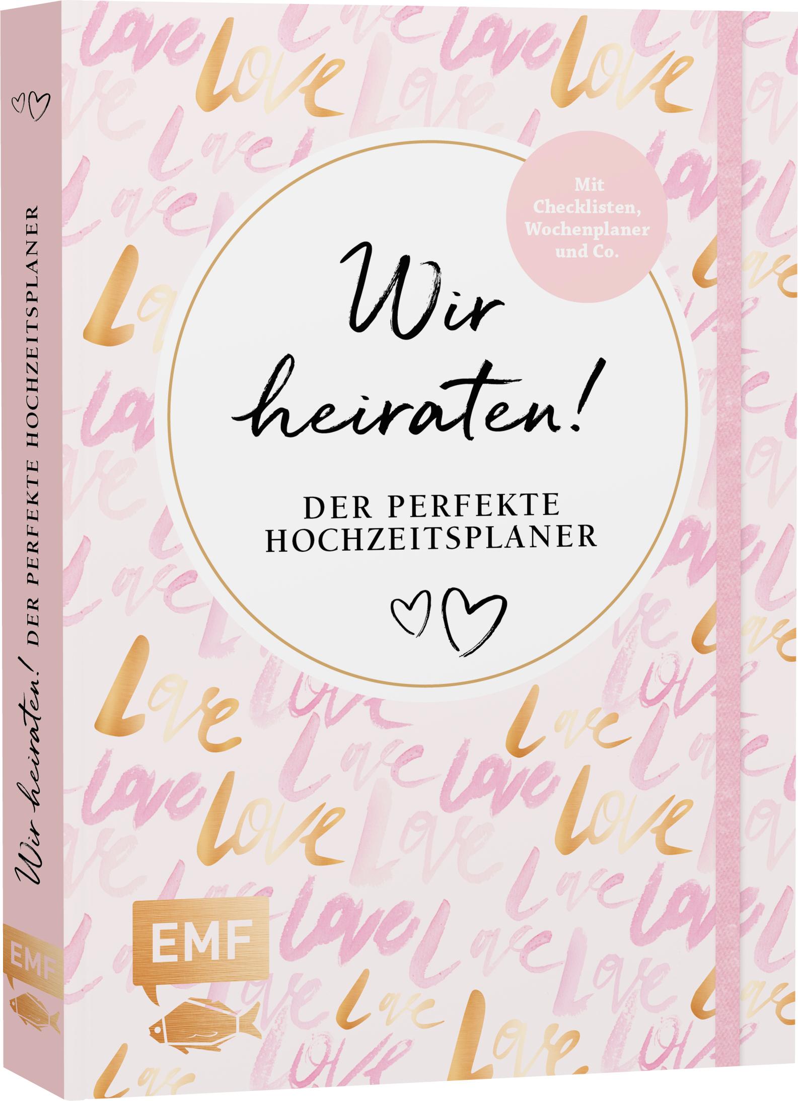 Wir heiraten! Der perfekte Hochzeitsplaner