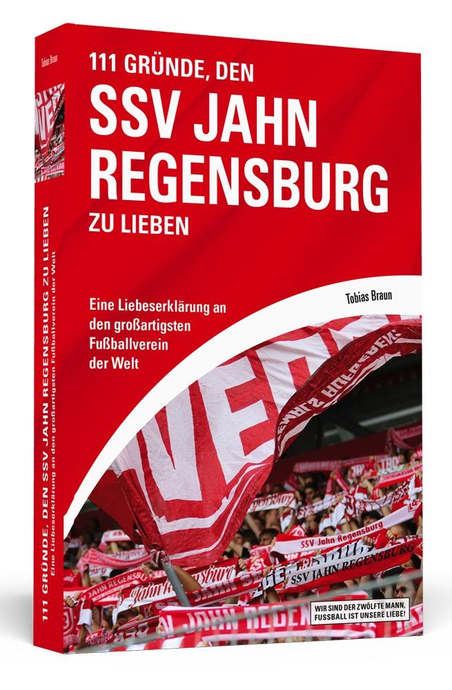 111 Gründe, den SSV Jahn Regensburg zu lieben