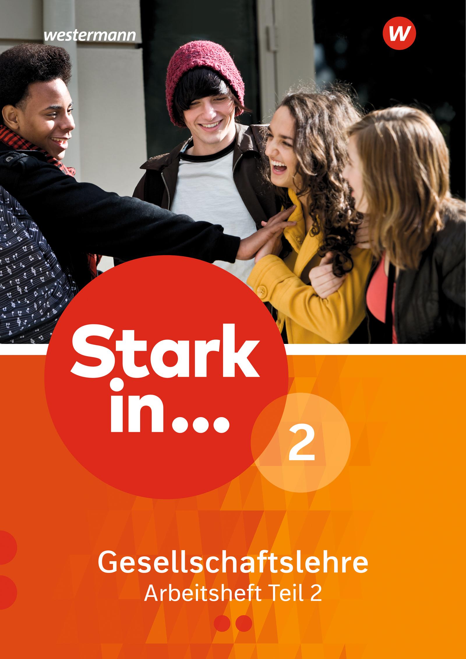 Stark in ... Gesellschaftslehre 2 Teil 2. Arbeitsheft