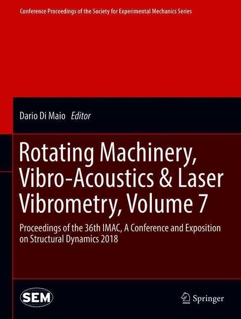 Rotating Machinery, Vibro-Acoustics & Laser Vibrometry, Volume 7