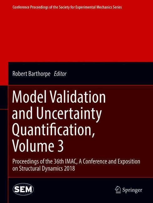 Model Validation and Uncertainty Quantification, Volume 3