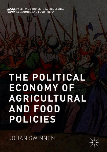 The Political Economy of Agricultural and Food Policies