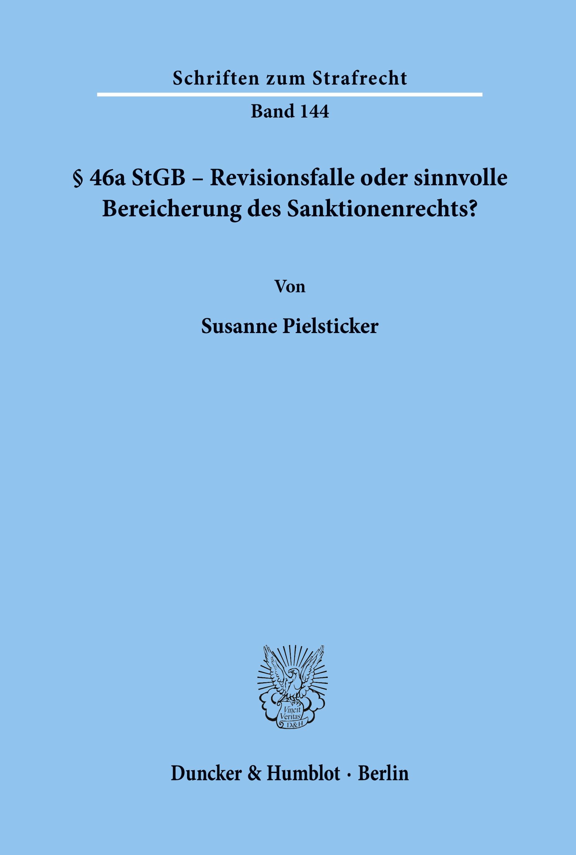 § 46a StGB ¿ Revisionsfalle oder sinnvolle Bereicherung des Sanktionenrechts?