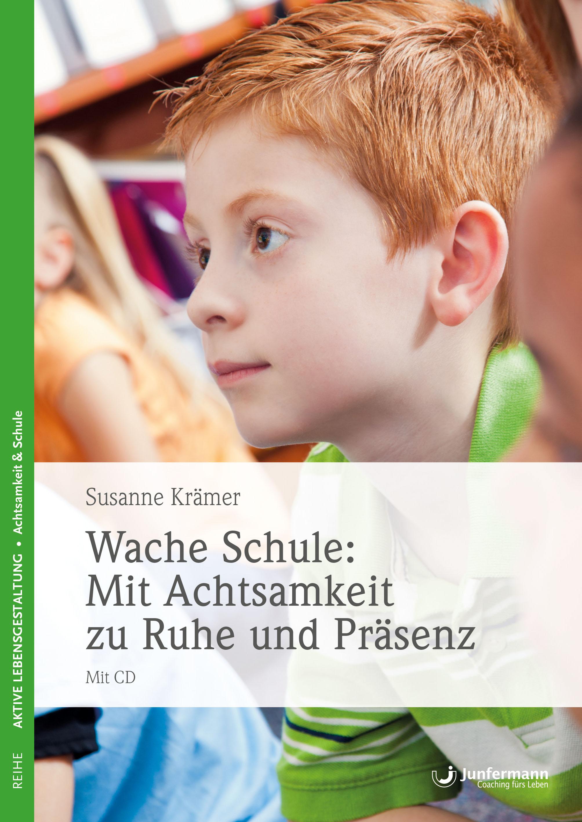 Wache Schule - Mit Achtsamkeit zu Ruhe und Präsenz