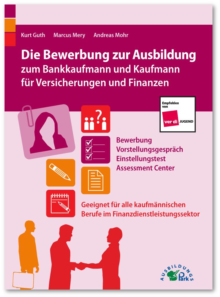 Die Bewerbung zur Ausbildung zum Bankkaufmann und Kaufmann für Versicherungen und Finanzen