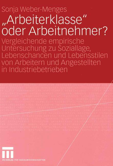 ¿Arbeiterklasse¿ oder Arbeitnehmer?