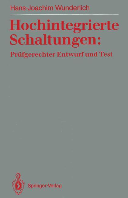 Hochintegrierte Schaltungen: Prüfgerechter Entwurf und Test