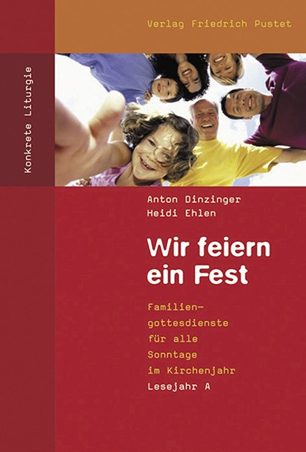 Wir feiern ein Fest. Lesejahr A