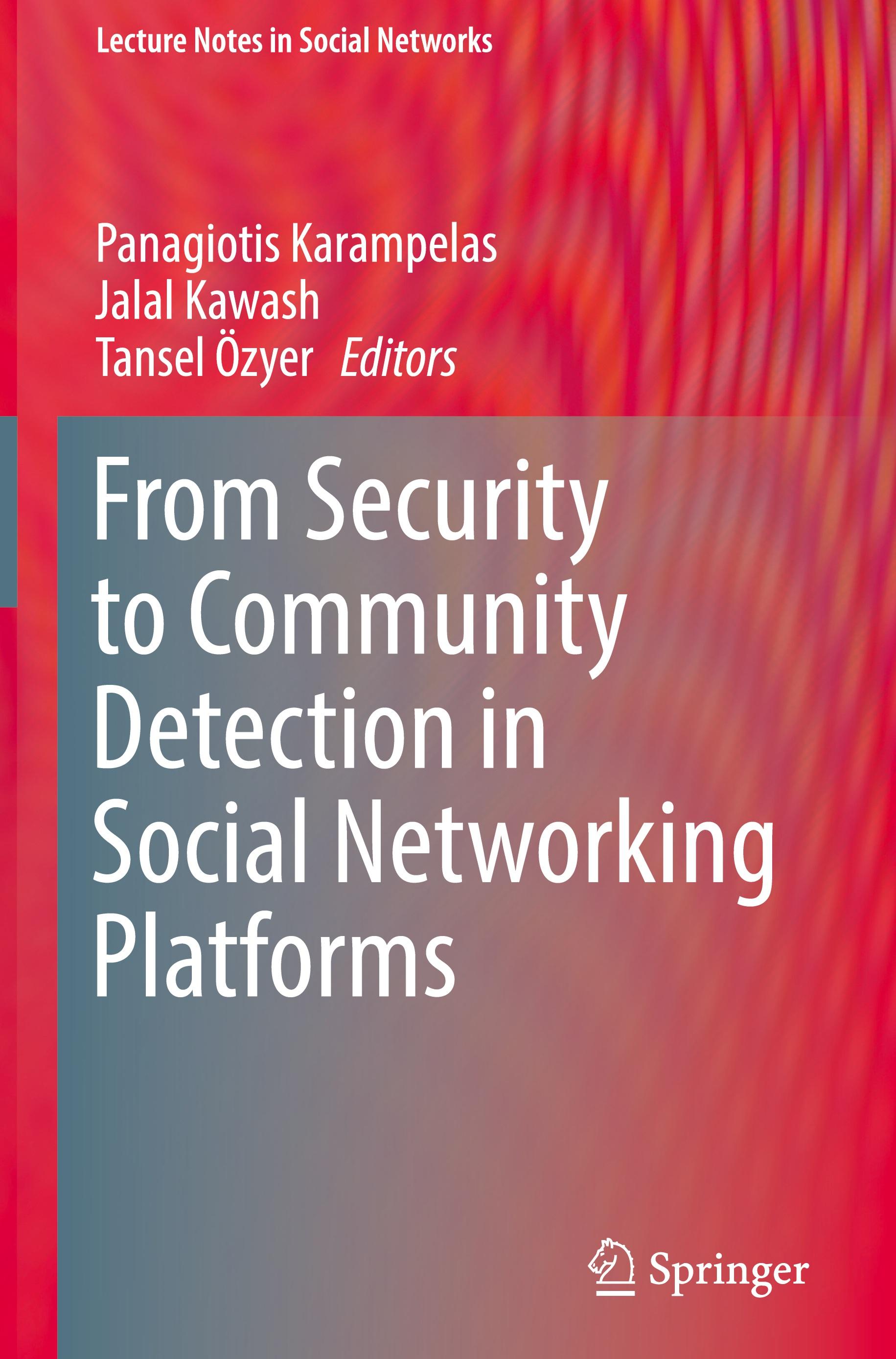 From Security to Community Detection in Social Networking Platforms