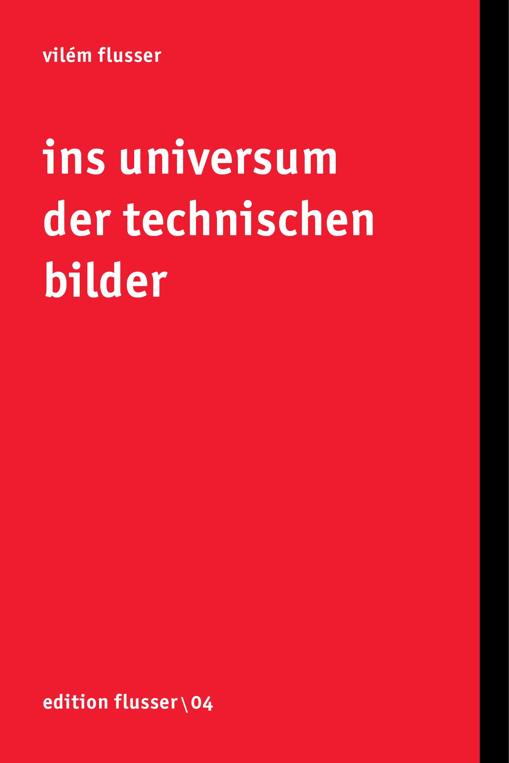 Ins Universum der technischen Bilder