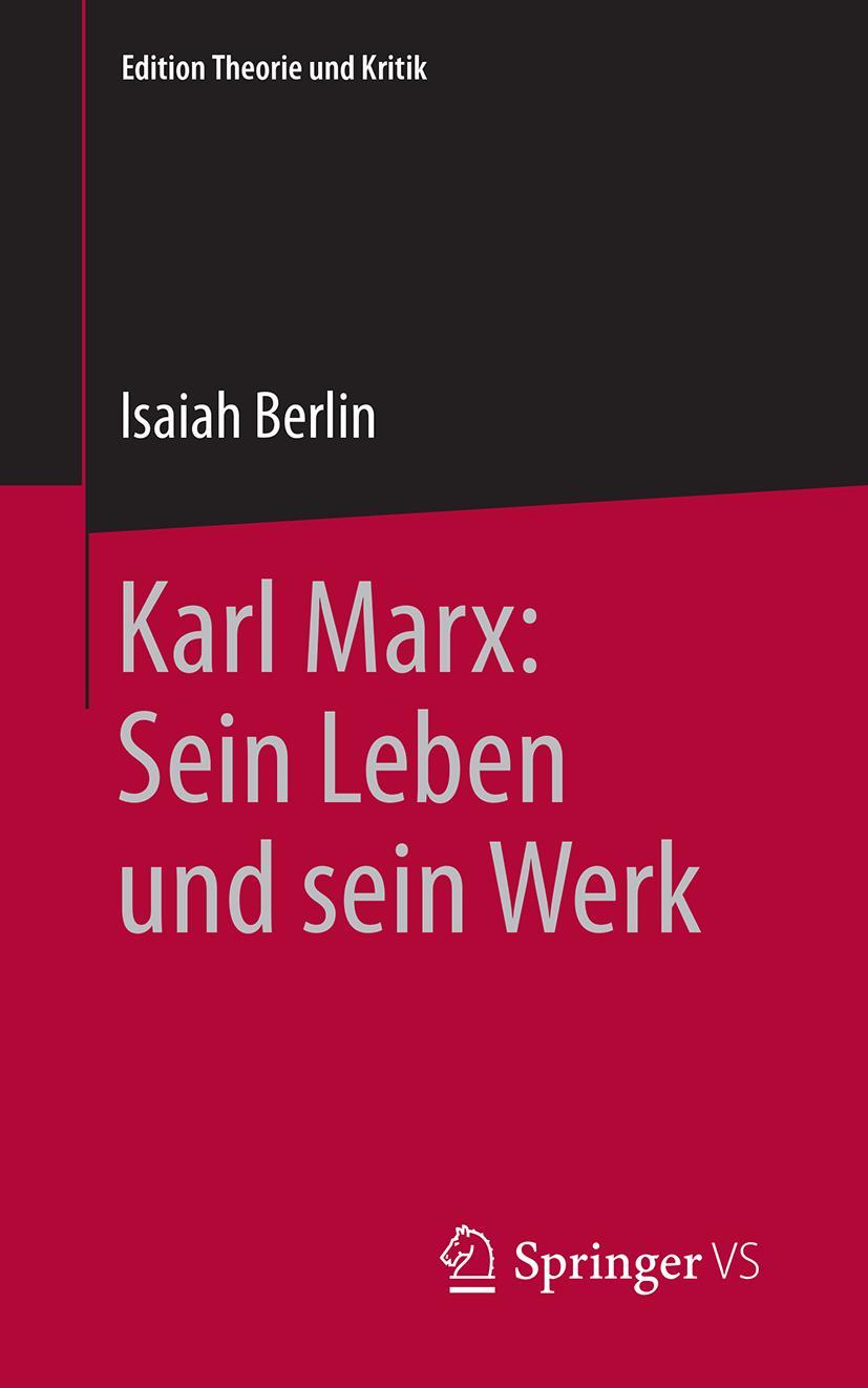 Karl Marx: Sein Leben und sein Werk