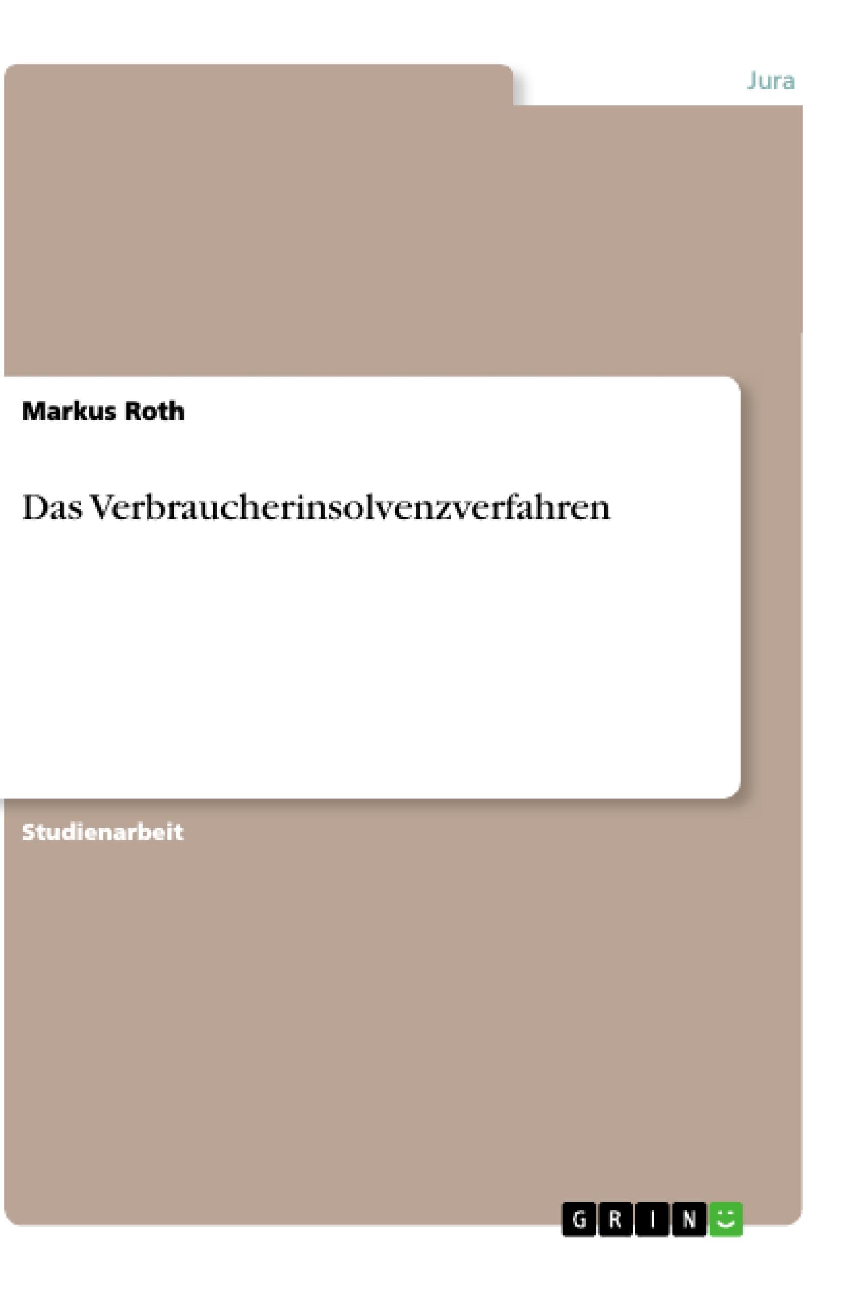 Das Verbraucherinsolvenzverfahren