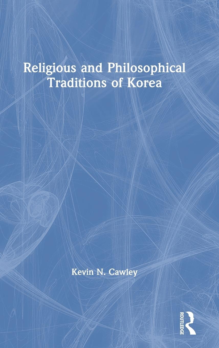 Religious and Philosophical Traditions of Korea