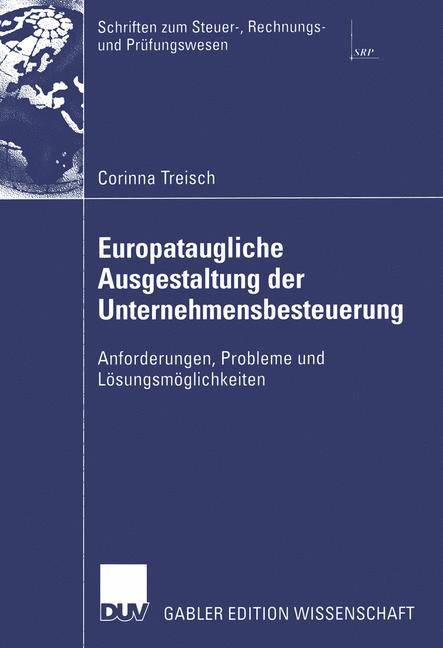 Europataugliche Ausgestaltung der Unternehmensbesteuerung