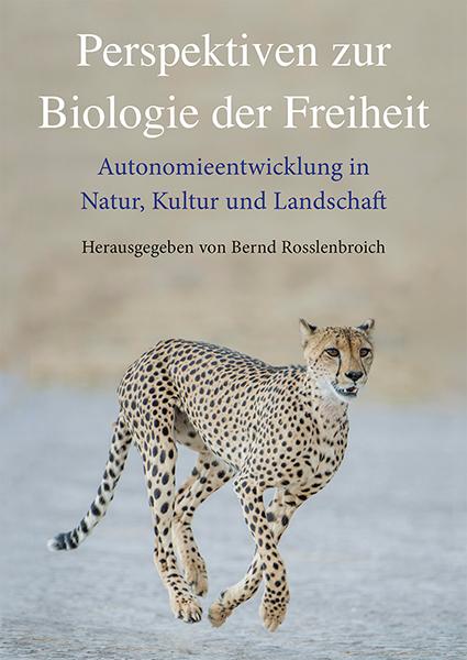 Perspektiven zur Biologie der Freiheit