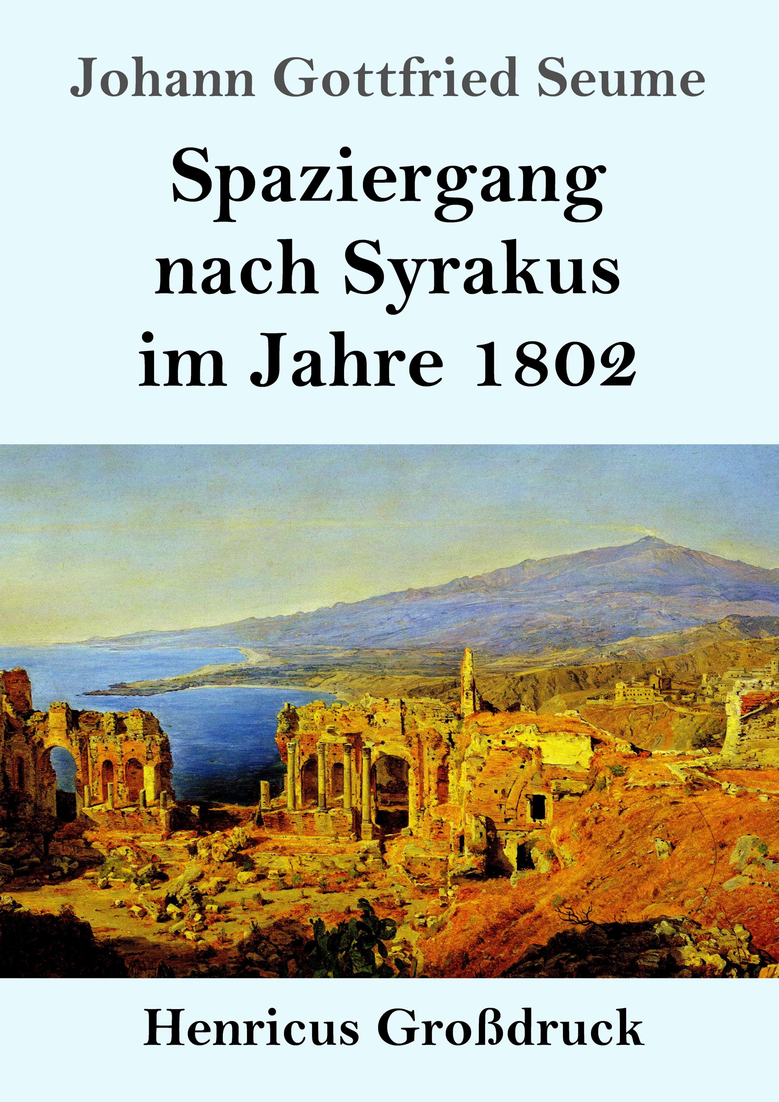 Spaziergang nach Syrakus im Jahre 1802 (Großdruck)