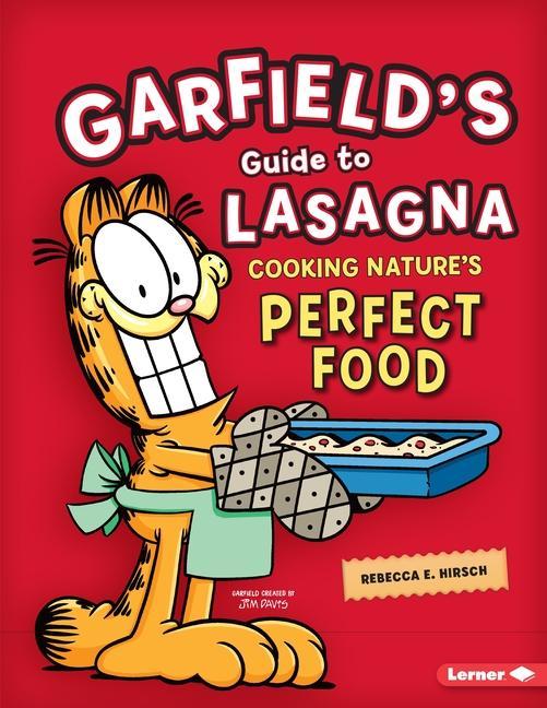 Garfield's (R) Guide to Lasagna: Cooking Nature's Perfect Food