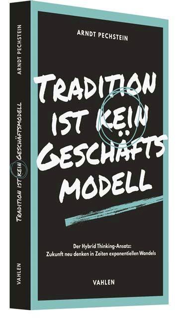 Tradition ist kein Geschäftsmodell