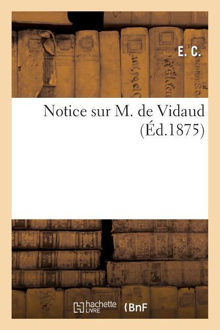 Notice Sur M. de Vidaud