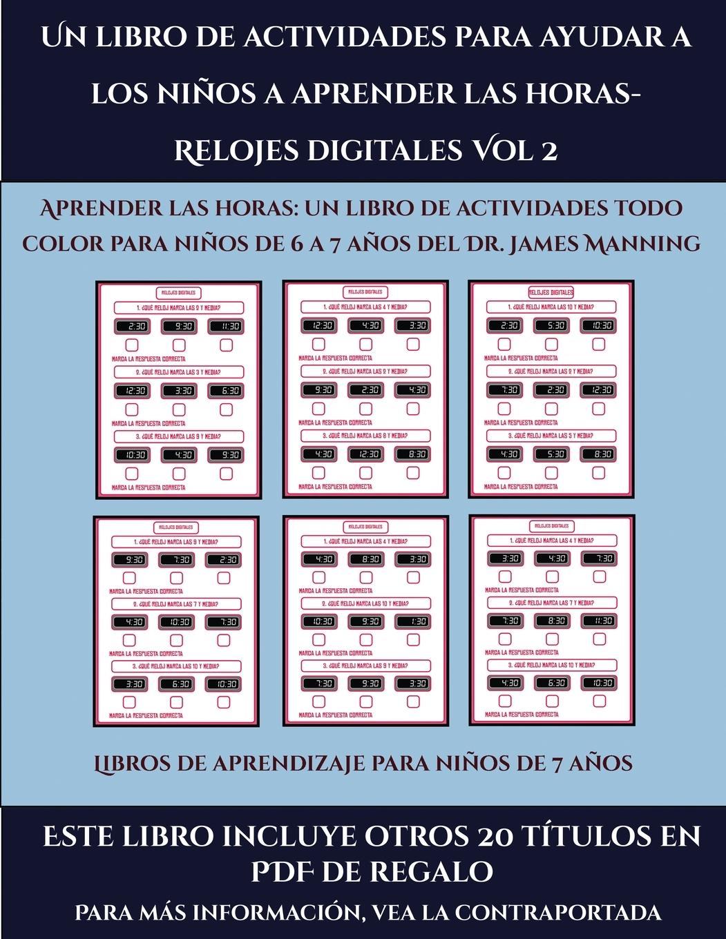 Libros de aprendizaje para niños de 7 años (Un libro de actividades para ayudar a los niños a aprender las horas- Relojes digitales Vol 2)